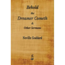 Behold the Dreamer Cometh and Other Sermons