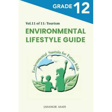 Environmental Lifestyle Guide Vol.11 of 11: For Grade 12 Students