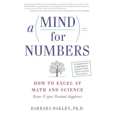 A Mind for Numbers: How to Excel at Math and Science (Even If You Flunked Algebra)
