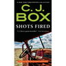 Shots Fired: Stories from Joe Pickett Country