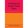 A hundred and seventy Chinese poems