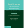 René Descartes: Meditations on First Philosophy: With Selections from the Objections and Replies