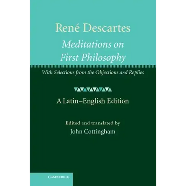 René Descartes: Meditations on First Philosophy: With Selections from the Objections and Replies