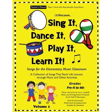 Sing It, Dance It, Play It, Learn It!: Songs for the Elementary Music Classroom