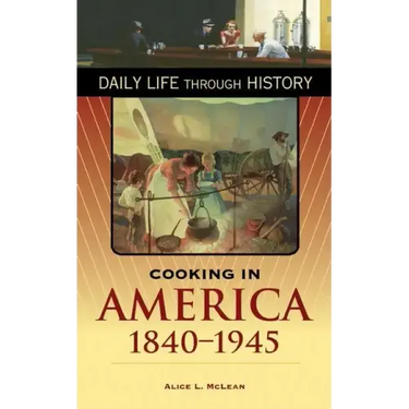 Cooking in America, 1840-1945