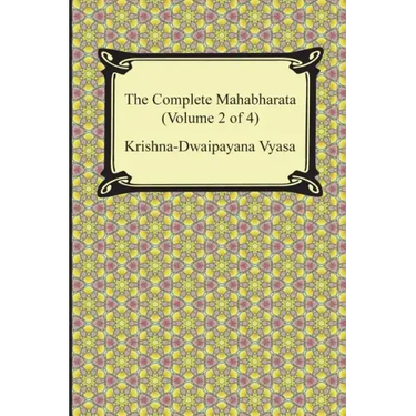 The Complete Mahabharata (Volume 2 of 4, Books 4 to 7)