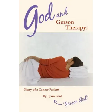 God and Gerson Therapy: Diary of a Cancer Patient