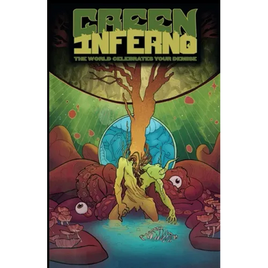 Green Inferno: The World Celebrates Your Demise