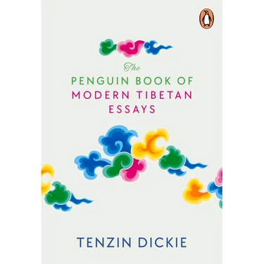 The Penguin Book of Modern Tibetan Essays
