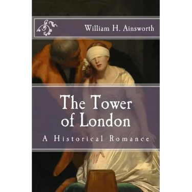 The Tower of London: A Historical Romance