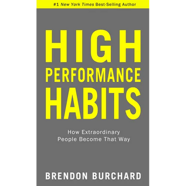 High Performance Habits: How Extraordinary People Become That Way