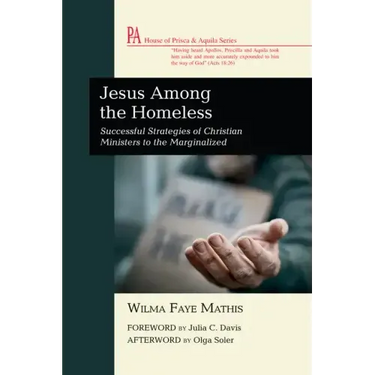 Jesus Among the Homeless: Successful Strategies of Christian Ministers to the Marginalized