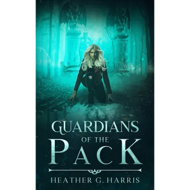 Guardians of the Pack: An Urban Fantasy Novel