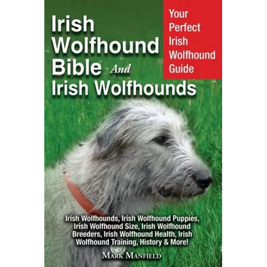 Irish Wolfhound Bible And Irish Wolfhounds: Your Perfect Irish Wolfhound Guide Irish Wolfhounds, Irish Wolfhound Puppies, Irish Wolfhound Size, Irish