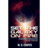Set the Galaxy on Fire: An Aeon 14 Novel
