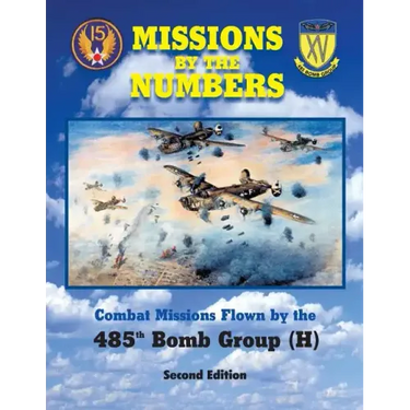 Missions by the Numbers: Combat Missions Flown by the 485h Bomb Group (H)