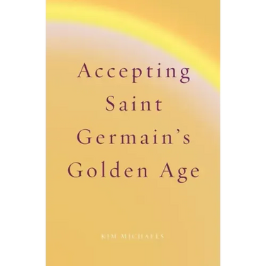 Accepting Saint Germain's Golden Age