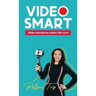 Video Smart: Make smartphone videos like a pro