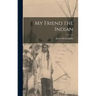 My Friend the Indian