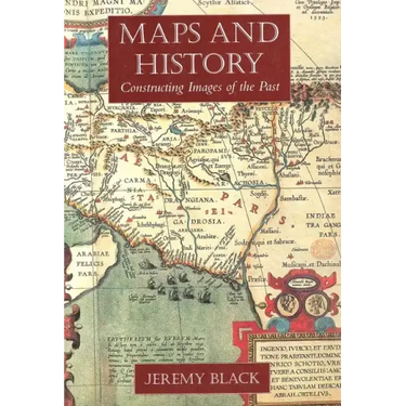 Maps and History: Constructing Images of the Past