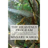 The Heavenly Program: Harmonizing with the Spiritual Influence in Nature