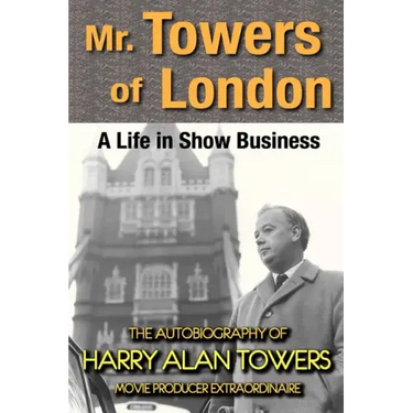 Mr. Towers of London: A Life in Show Business