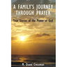 A Family's Journeys Through Prayer