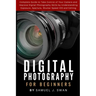 Digital Photography for Beginners: Complete Guide to Take Control of Your Camera and Improve Digital Photography Skills by Understanding Exposure, Ape