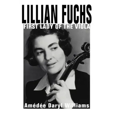 Lillian Fuchs: First Lady of the Viola