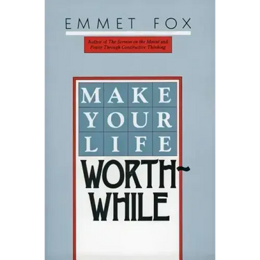 Make Your Life Worthwhile