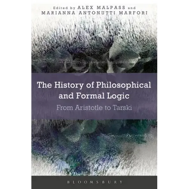 The History of Philosophical and Formal Logic: From Aristotle to Tarski