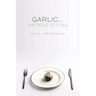 Garlic...the Root of it All