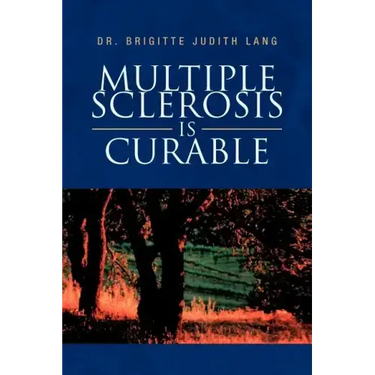 Multiple Sclerosis Is Curable