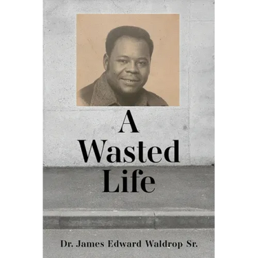A Wasted Life