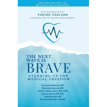 The Next Wave is Brave: Standing Up for Medical Freedom