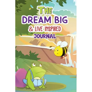 The Dream Big & Live Inspired Journal