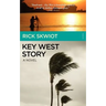 Key West Story - A Novel