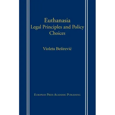 Euthanasia: Legal Principles and Policy Choices