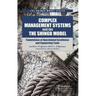 Complex Management Systems and the Shingo Model: Foundations of Operational Excellence and Supporting Tools