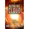 The Burning Cloud: A Vision for Walking with God in the Spirit's Power
