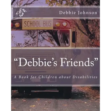 "Debbie's Friends": A Book for Children about Disabilities