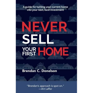 Never Sell Your First Home