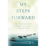 My Steps Forward: An Inspirational Guide to Living a Better Life