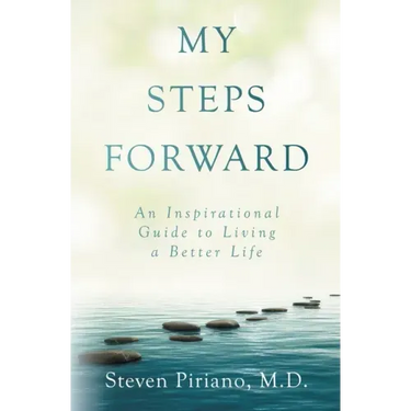 My Steps Forward: An Inspirational Guide to Living a Better Life