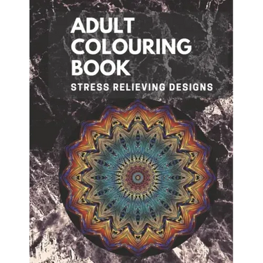 Adult Colouring book: Stress Relieving Designs: Mandalas design, Animal designs, Flower designs, paisly pattern and some awosome colouring images