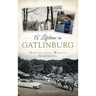 A Lifetime in Gatlinburg: Martha Cole Whaley Remembers