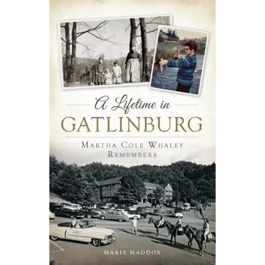 A Lifetime in Gatlinburg: Martha Cole Whaley Remembers
