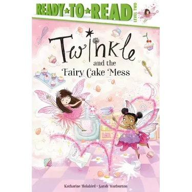 Twinkle and the Fairy Cake Mess: Ready-To-Read Level 2