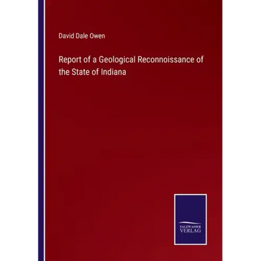 Report of a Geological Reconnoissance of the State of Indiana