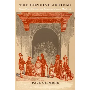 The Genuine Article: Race, Mass Culture, and American Literary Manhood